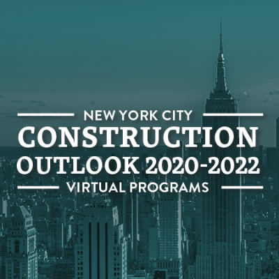 NYC Construction Outlook Virtual Programs Featuring the Release of the NYC Construction Outlook 2020-2022